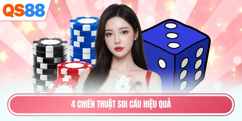  4 chiến thuật soi cầu hiệu quả