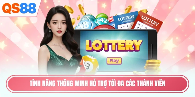Tính năng thông minh hỗ trợ tối đa các thành viên